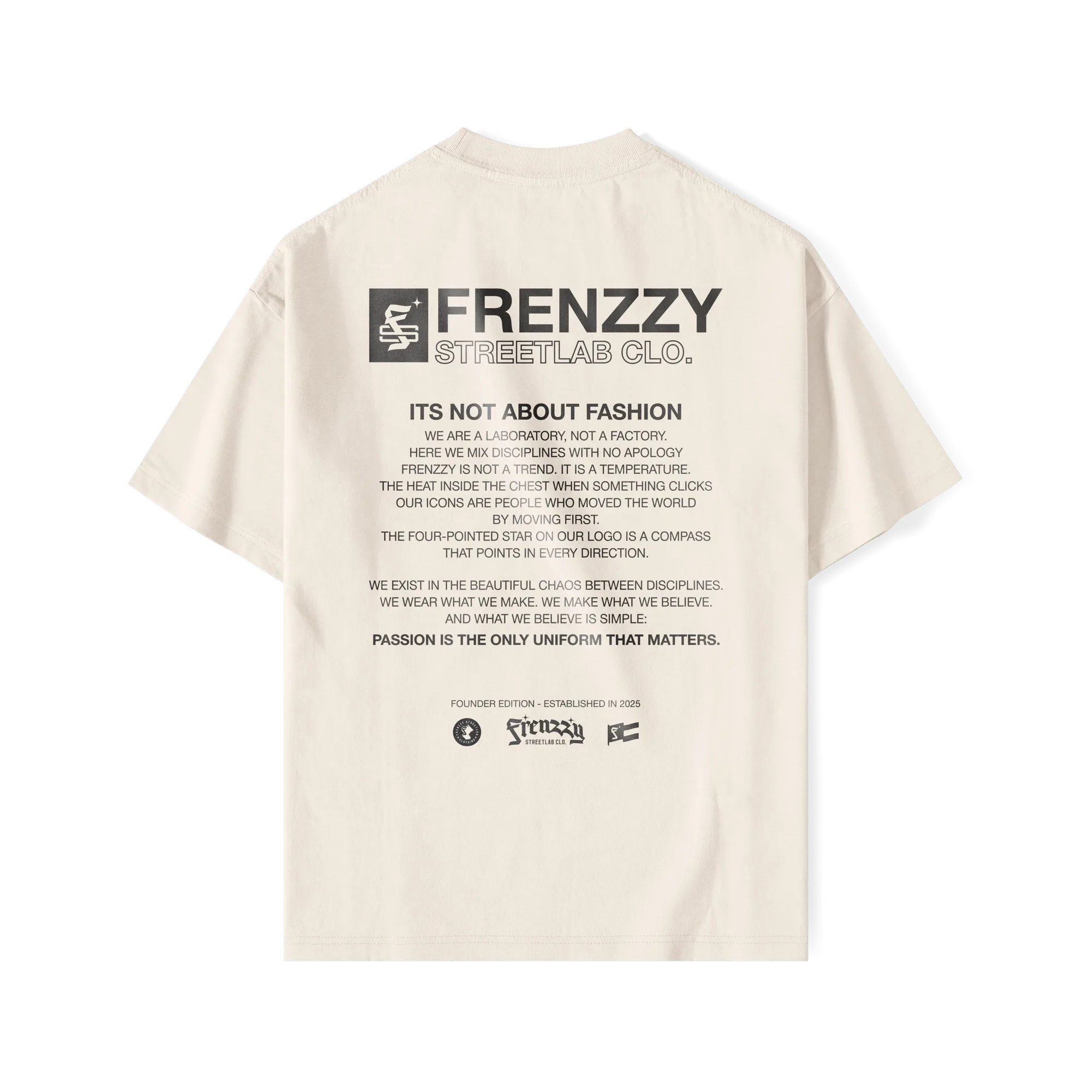 Playera oversize color hueso del Drop Cero, espalda: logotipo FRENZZY Streetlab Clo. y el manifiesto «Its not about fashion» serigrafiado